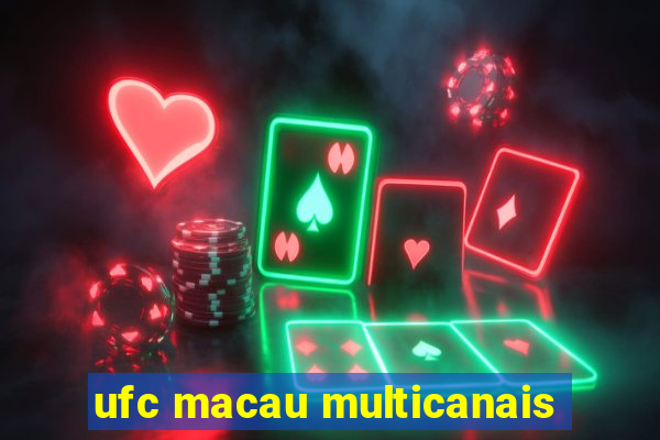 ufc macau multicanais